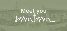 meet you downtown